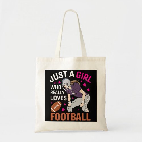 Just A Girl Who Really Loves Football Tote Bag