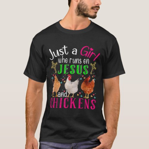 Just A Girl Who Runs On Jesus And Chickens Christi T_Shirt