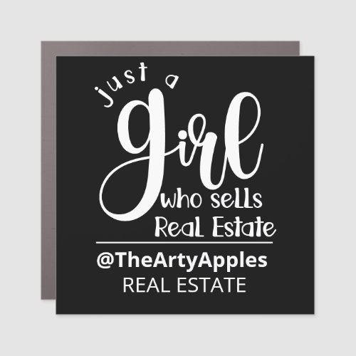 just a girl who sells real estate agent open house car magnet