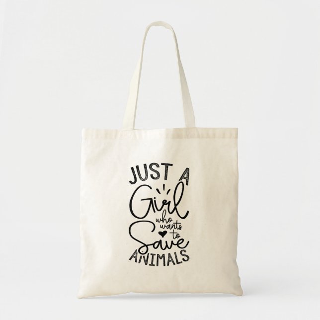 Just A Girl Who Wants To Save Animals Tote Bag (Front)