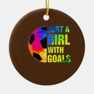 Just A Girl With Goals Soccer Girls Soccer Player Ceramic Ornament