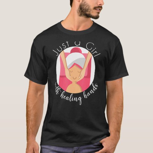 Just A Girl With Healing Hands Massage Therapist P T_Shirt