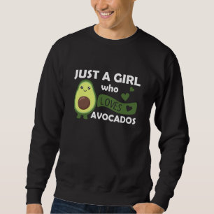 Just A Girl's Avocado Loves Sweet Avocado Sweatshirt