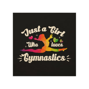 Just A Girls Who Loves Gymnastics Wood Wall Art
