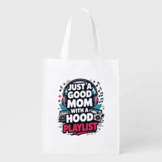 Just a Good Mom with a Hood Playlist Grocery Bag