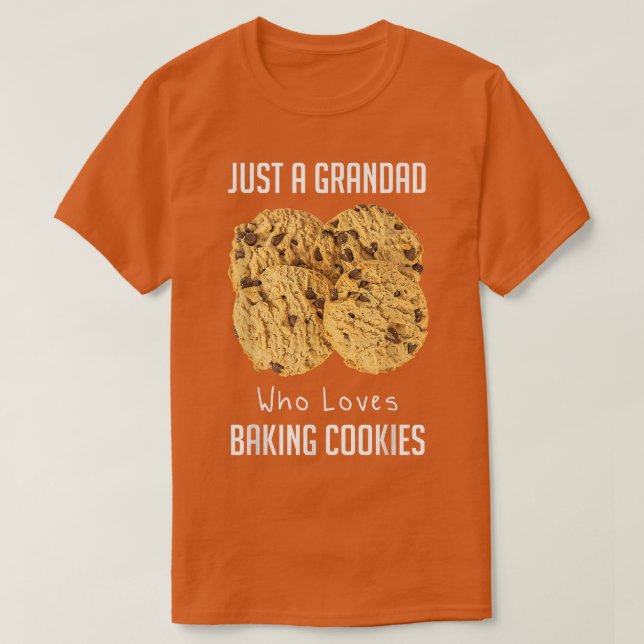 Just A Grandad Who Loves Baking Baking Cookies  T-Shirt (Design Front)