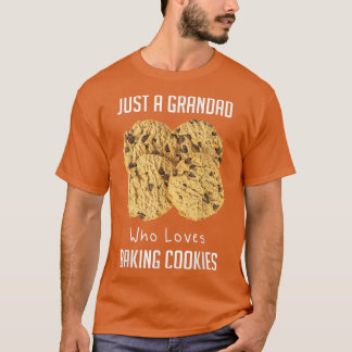 Just A Grandad Who Loves Baking Baking Cookies  T-Shirt