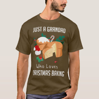 Just A Grandad Who Loves Christmas Baking 2135 T-Shirt