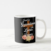 Just A Grandma Who Loves Jesus Christian Cross God