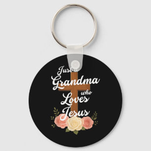 Just A Grandma Who Loves Jesus Christian Cross God Keychain