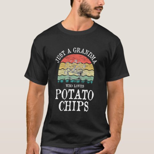 Just A Grandma Who Loves Potato Chips Gift T_Shirt
