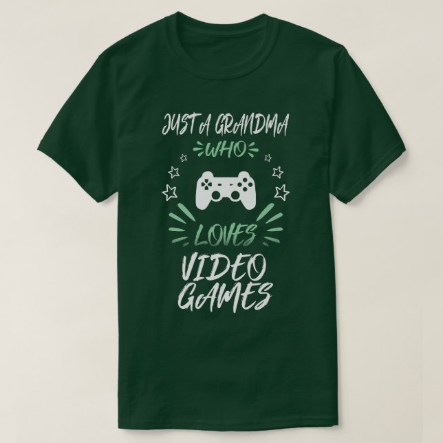Just A Grandma Who Loves Video Games  T-Shirt (Design Front)
