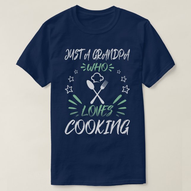 Just A Grandpa Who Loves CookingT-Shirt T-Shirt (Design Front)