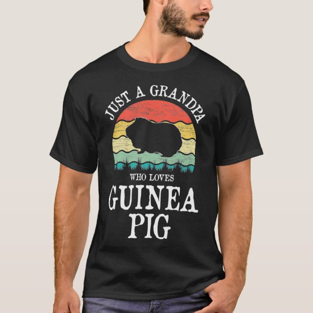 Just A Grandpa Who Loves Guinea Pig _1  T-Shirt (Front)