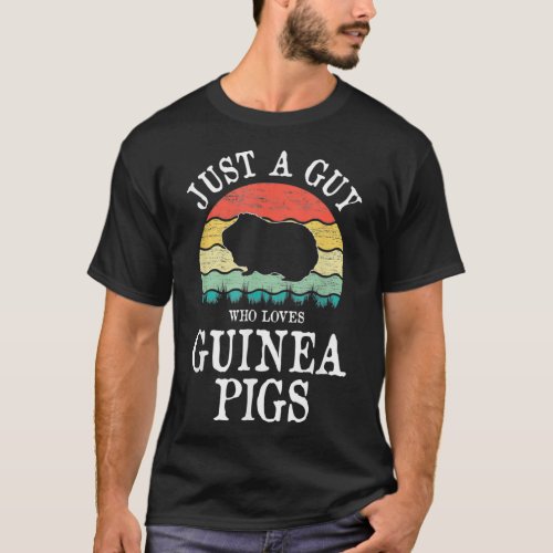 Just A Guy Who Loves Guinea Pigs _1  T_Shirt