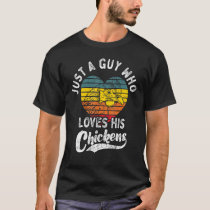 Just A Guy Who Loves Her Chicken Retro Vintage Chi T-Shirt