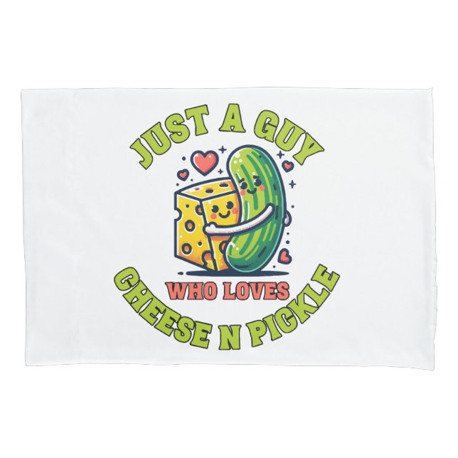 Just a guy who loves pickle pillow case (Front)