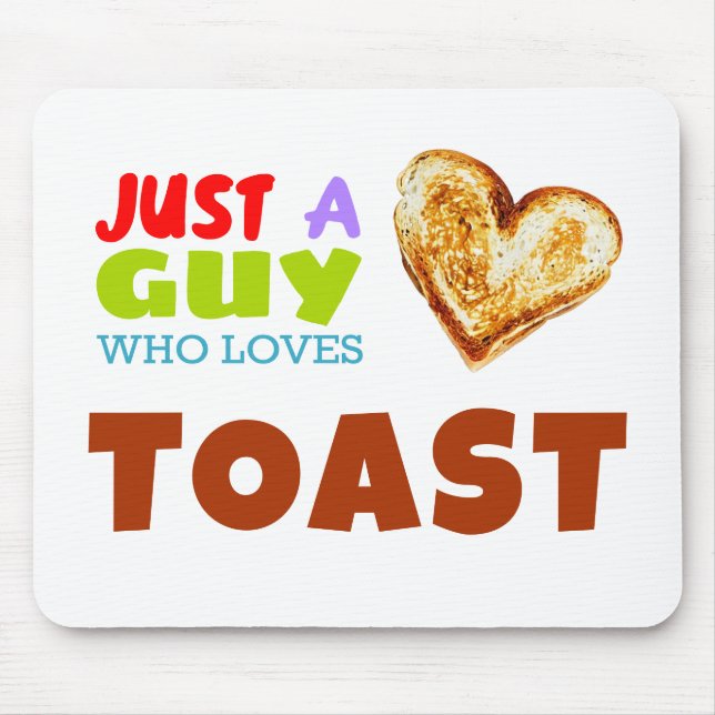 Just a guy who loves Toast Laptop Sleeve Mouse Pad (Front)