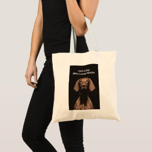 Just A Guy Who Loves Vizslas Tote Bag