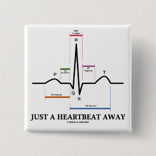 Just A Heartbeat Away (EKG/ECG) Pinback Button