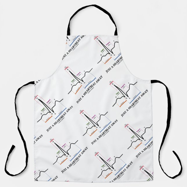 Just A Heartbeat Away Electrocardiogram EKG Humor Apron (Front)
