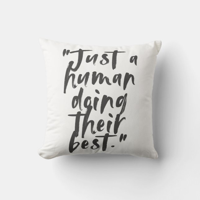 "Just a Human Doing Their Best" Motivational Quote Throw Pillow (Front)