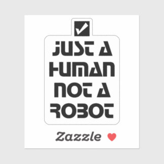 Just a Human Not a Robot Black Typography Sticker