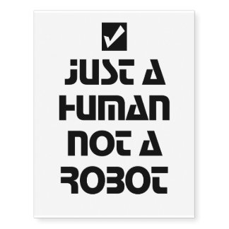Just a Human Not a Robot Black Typography Temporary Tattoos