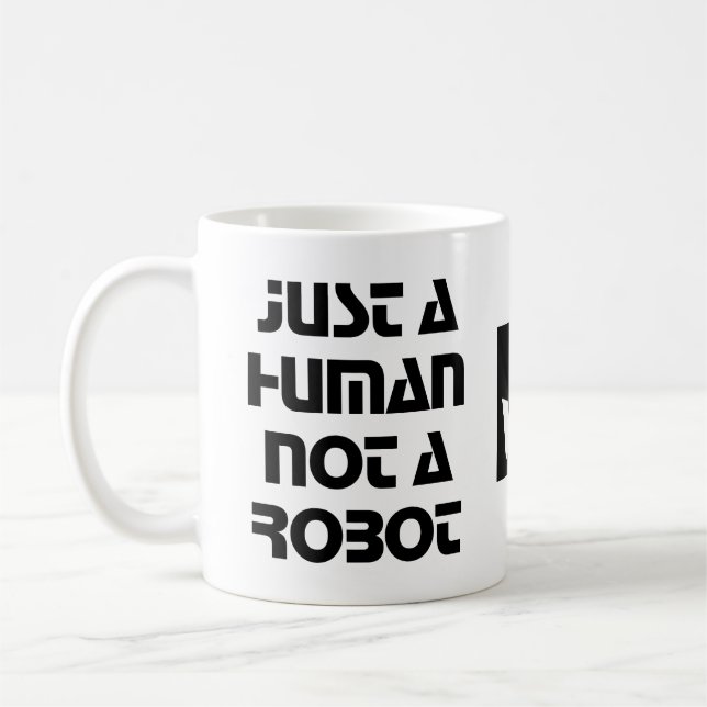 Just a Human Not a Robot Black White Typography  Coffee Mug (Left)