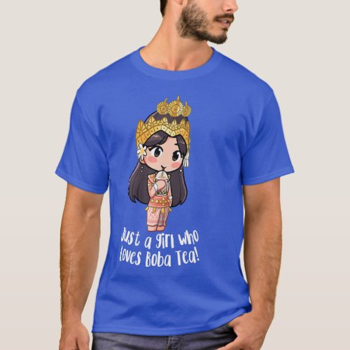 Just a Khmer Cambodian Apsara Girl Who Loves Boba  T_Shirt