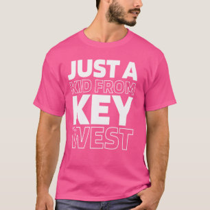 Just A Kid From Florida Key West American Usa Us C T-Shirt