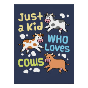 Just a Kid Who Loves Cows Cow Lover Poster