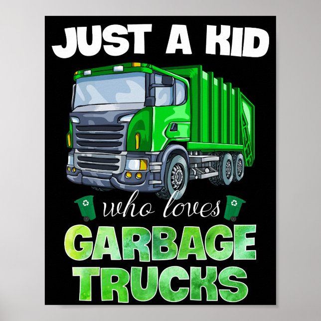 Just A Kid Who Loves Garbage Trucks Funny Gift Poster (Front)