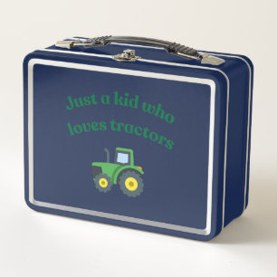 Just a kid who loves tractors - Metal Lunch Box