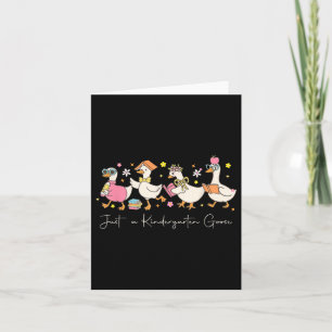 Just A Kindergarten Goose Back To School First Day Card