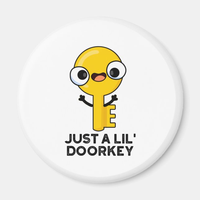 Just A Lil Door-key Funny Dorky Key Pun  Magnet (Front)