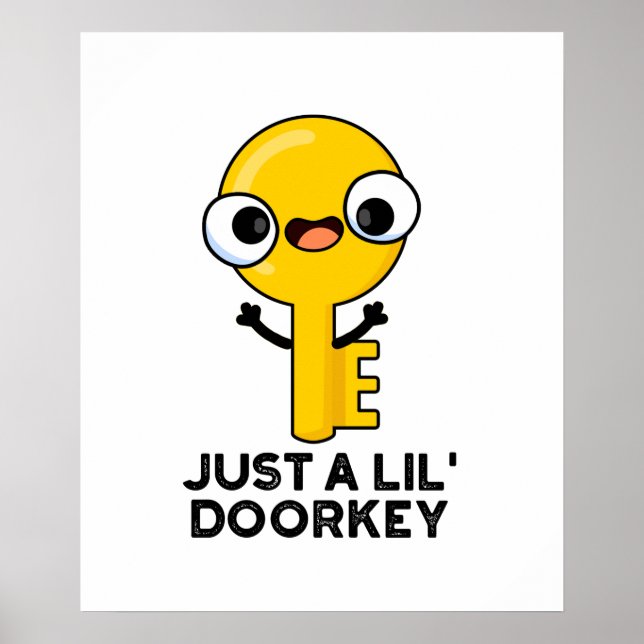 Just A Lil Door-key Funny Dorky Key Pun Poster (Front)