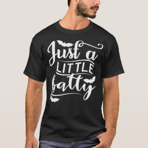 Just A Little Batty Funny Halloween Design T-Shirt