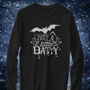 Just a Little Batty T-Shirt