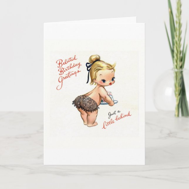 "Just a Little Behind" Vintage Belated Card (Front)