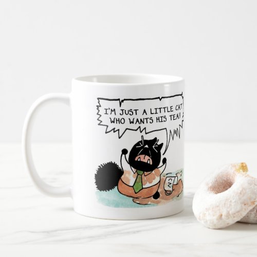 Just a little cat who wants his tea coffee mug