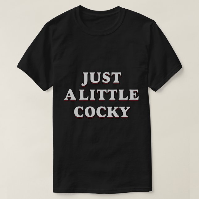 Just A Little Cocky South Carolina      T-Shirt (Design Front)