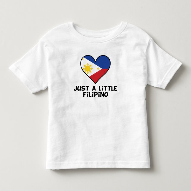 Just A Little Filipino Toddler T-shirt (Front)