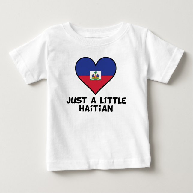 Just A Little Haitian Baby T-Shirt (Front)