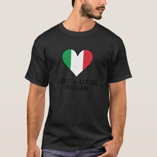 Just A Little Italian Flag Heart Funny Italy T Shi T_Shirt