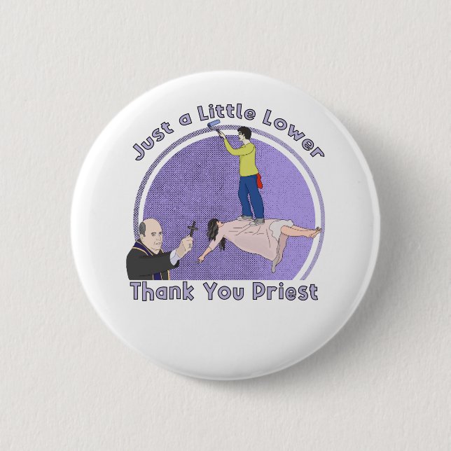 Just a Little Lower Priest, Thank You Button (Front)