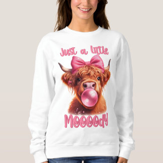 Just A Little Moody Boujee Highland Cow Sweatshirt