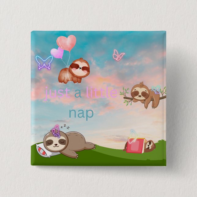 Just a little nap, sloth button (Front)