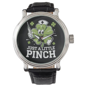 Just A Little Pinch Nurse St Patrick's Day Irish Watch