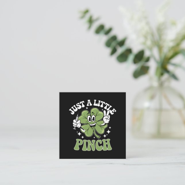 Just a Little Pinch Nurse St Patrick's Day  Square Business Card (Standing Front)